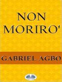 Non Morirò (eBook, ePUB)