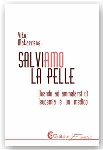 Salviamo la pelle (eBook, PDF) - Matarrese, Vito