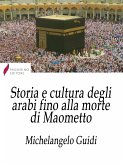 Storia e cultura degli arabi fino alla morte di Maometto (eBook, ePUB)
