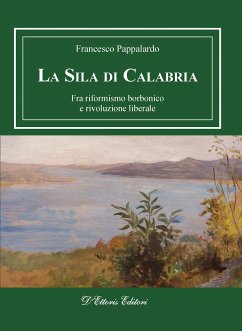La Sila di Calabria (eBook, ePUB) - Pappalardo, Francesco