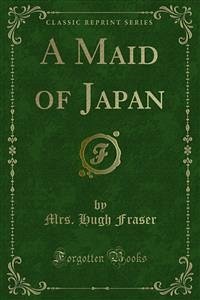 A Maid of Japan (eBook, PDF)