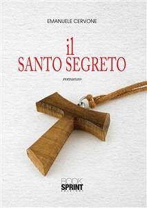 Il Santo segreto (eBook, ePUB) - Cervone, Emanuele