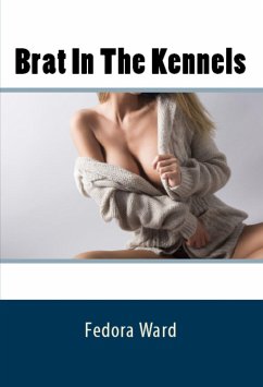 Brat In The Kennels: Taboo Erotica (eBook, ePUB) - Ward, Fedora