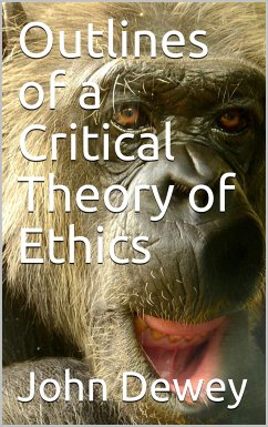 Outlines of a Critical Theory of Ethics (eBook, PDF) Cover Outlines of a Critical Theory of Ethics (eBook, PDF)
