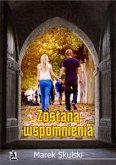 Zostaną wspomnienia (eBook, ePUB)