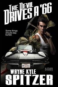 The Devil Drives a '66 (eBook, ePUB) - Kyle Spitzer, Wayne