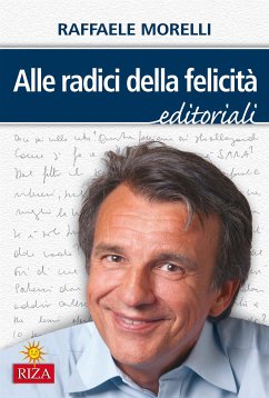 Alle radici della felicità (eBook, ePUB) - Morelli, Raffaele