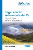 Segni e Indizi Sulla Venuta del Re (eBook, ePUB)