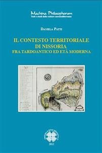 Il contesto territoriale di Nissoria fra tardoantico ed età moderna (eBook, PDF) - Patti, Daniela