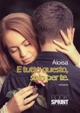 E tutto questo, solo per te. (eBook, ePUB)