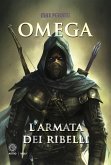 Omega. L'armata dei ribelli (eBook, ePUB)