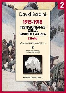 Testimonianze della Grande Guerra 1915-1918 L'Italia 2 (eBook, ePUB) - Baldini, David