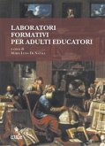 Laboratori formativi per adulti educatori (eBook, ePUB)