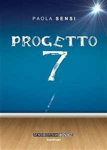 Progetto 7 (eBook, ePUB) - Sensi, Paola