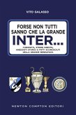 Forse non tutti sanno che la grande Inter (eBook, ePUB)