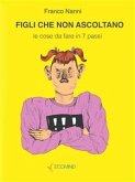 Figli che non ascoltano (eBook, ePUB) Figli che non ascoltano (eBook, ePUB)