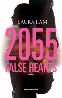 2055: False Hearts (eBook, ePUB) - Lam, Laura