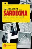 101 misteri della Sardegna che non saranno mai risolti (eBook, ePUB)