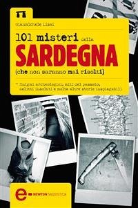 101 misteri della Sardegna che non saranno mai risolti (eBook, ePUB) - Lisai, Gianmichele