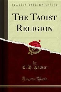 The Taoist Religion (eBook, PDF) - H. Parker, E.