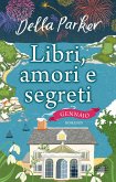 Libri, amori e segreti. Gennaio (eBook, ePUB)