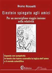 Einstein spiegato agli amici (eBook, PDF) - Rossetti, Bruno