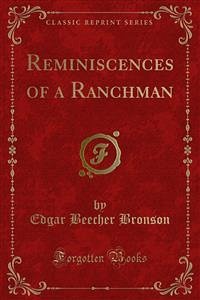 Reminiscences of a Ranchman (eBook, PDF) - Beecher Bronson, Edgar