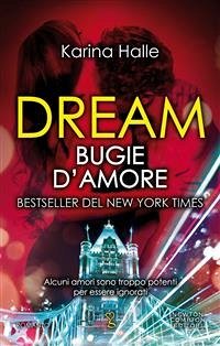 Dream. Bugie d'amore (eBook, ePUB) - Halle, Karina