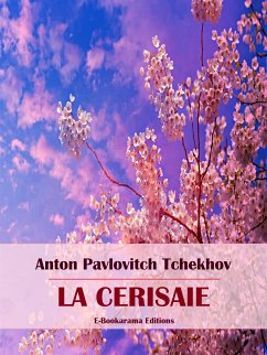 La Cerisaie (eBook, ePUB) - Pavlovitch Tchekhov, Anton