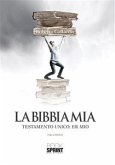 La Bibbia mia - Testamento unico: er mio (eBook, ePUB)