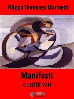 Manifesti e scritti vari (eBook, ePUB) - Tommaso Marinetti, Filippo