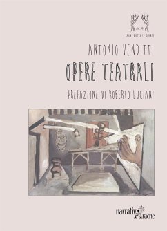 Opere teatrali (eBook, ePUB) - Venditti, Antonio