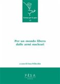 Per un mondo libero dalle armi nucleari (eBook, PDF)