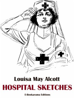 Hospital Sketches (eBook, ePUB) - May Alcott, Louisa