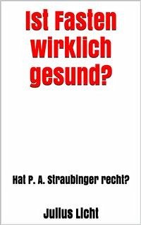 Ist Fasten wirklich gesund? (eBook, ePUB) - Licht, Julius