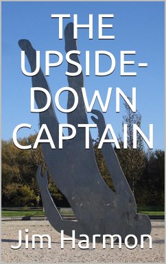 The Upside-Down Captain (eBook, PDF) - Harmon, Jim