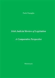 Irish Judicial Review of Legislation. A Comparative Perspective (eBook, ePUB) - Passaglia, Paolo