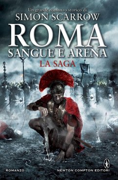 Roma sangue e arena. La saga (eBook, ePUB) - Scarrow, Simon