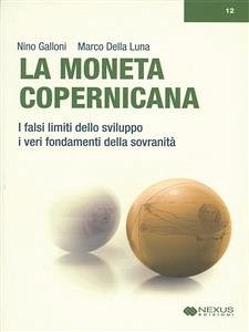 La moneta copernicana (eBook, ePUB) - Galloni e Marco Della Luna, Nino