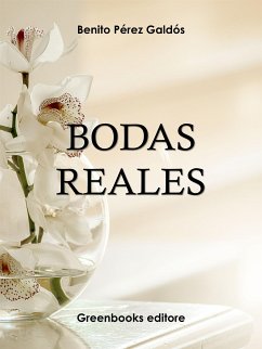 Bodas reales (eBook, ePUB) - Perez Galdos, Benito