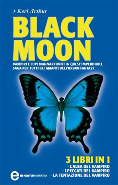 Black Moon. L'alba del vampiro - I peccati del vampiro - La tentazione del vampiro (eBook, ePUB) - Arthur, Keri