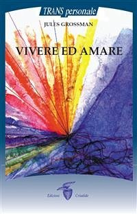 Vivere ed Amare (eBook, ePUB) - GROSSMAN, JULES