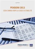 Pensioni 2013 - cosa cambia dopo la Legge di Stabilità (eBook, ePUB)