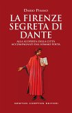 La Firenze segreta di Dante (eBook, ePUB)