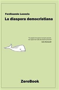 La diaspora democristiana (eBook, ePUB) - Leonzio, Ferdinando