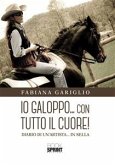 Io galoppo...con tutto il cuore! (eBook, ePUB)