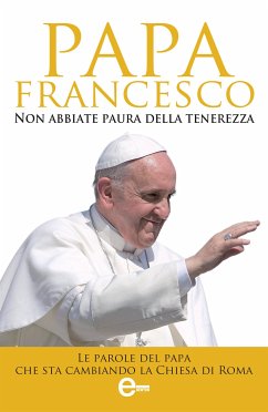 Non abbiate paura della tenerezza (eBook, ePUB) - Francesco, Papa