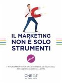 Il Marketing non è solo strumenti (eBook, ePUB)