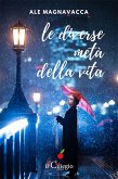 Le diverse metà della vita (eBook, ePUB)