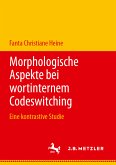 Morphologische Aspekte bei wortinternem Codeswitching (eBook, PDF)